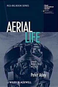 Aerial Life : Spaces, Mobilities, Affects (Paperback)