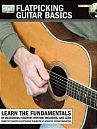 Flatpicking Guitar Basics (Paperback, Compact Disc)