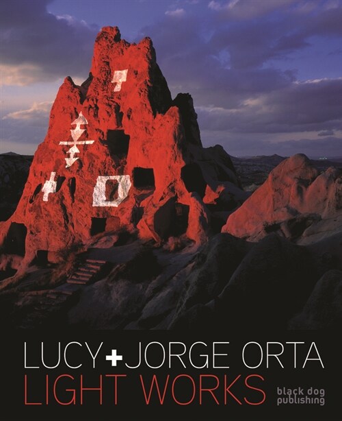 Light Works: Lucy + Jorge Orta (Hardcover)
