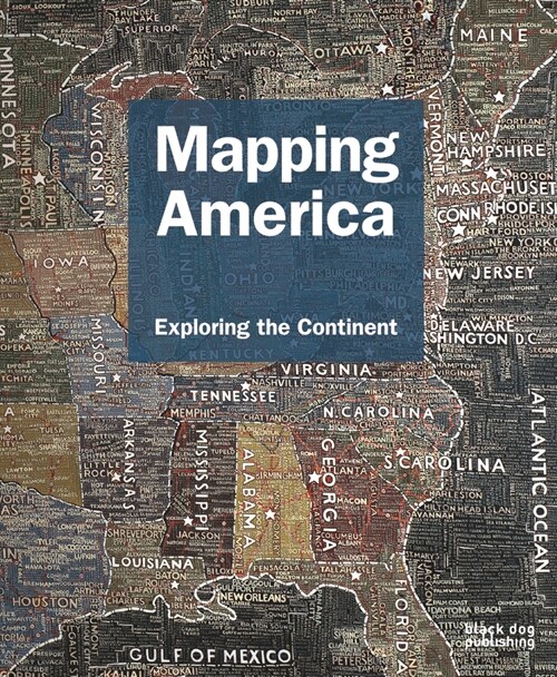 Mapping America : Exploring the Continent (Hardcover)
