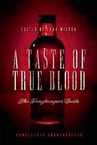 A Taste of True Blood: The Fangbangers Guide (Paperback)