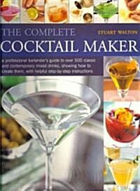 The Complete Cocktail Maker (Paperback)