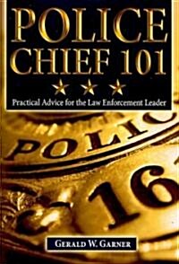 Police Chief 101 (Paperback)