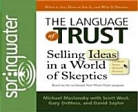 The Language of Trust: Selling Ideas in a World of Skeptics (Audio CD)