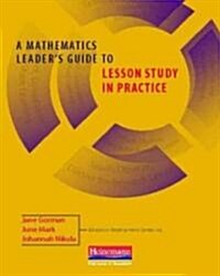 A Mathematics Leaders Guide to Lesson Study in Practice (Paperback)