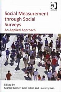 Social Measurement Through Social Surveys : An Applied Approach (Hardcover)