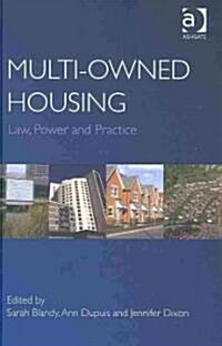 Multi-owned Housing : Law, Power and Practice (Hardcover)