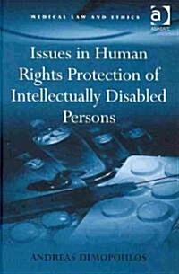 Issues in Human Rights Protection of Intellectually Disabled Persons (Hardcover)