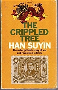 The Crippled Tree (China : Autobiography, History, Book 1) (Paperback)