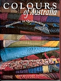 Colours of Australia: Directions in Quiltmaking (Hardcover)