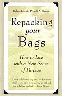 Repacking Your Bags: How to Live With a New Sense of Purpose (Hardcover, Reprint)