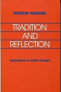 Tradition and Reflection: Explorations in Indian Thought (Hardcover)