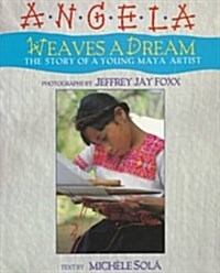 Angela Weaves a Dream (Library)