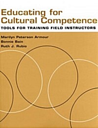 Educating for Cultural Competence: Tools for Training Field Instructors (Hardcover)