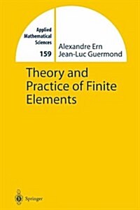 Theory and Practice of Finite Elements (Paperback)