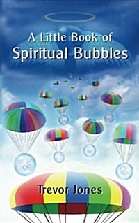 A Little Book of Spiritual Bubbles (Paperback)