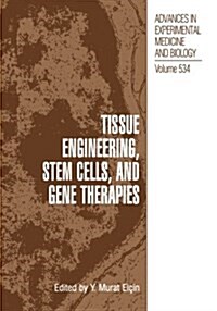 Tissue Engineering, Stem Cells, and Gene Therapies: Proceedings of Biomed 2002-The 9th International Symposium on Biomedical Science and Technology, H (Paperback, Softcover Repri)