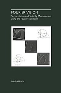 Fourier Vision: Segmentation and Velocity Measurement Using the Fourier Transform (Paperback, Softcover Repri)