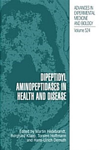 Dipeptidyl Aminopeptidases in Health and Disease (Paperback)