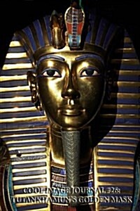 Cool Image Journal #26: Tutankhamuns Golden Mask (Blank Pages): 200 Page Journal (Paperback)