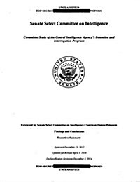 Us Senate Torture Report: Committee Study of the Central Intelligence Agencys Detention and Interrogation Program (Paperback)