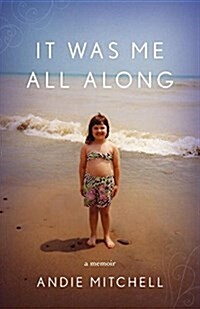 It Was Me All Along: A Memoir (Paperback)