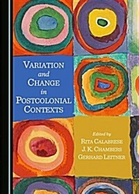 Variation and Change in Postcolonial Contexts (Hardcover)