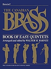 The Canadian Brass Book of Easy Quintets: French Horn (Paperback)