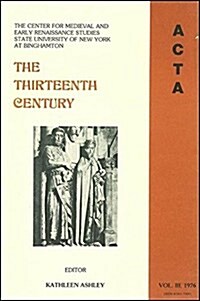 ACTA Volume #3: The Thirteenth Century (Paperback)