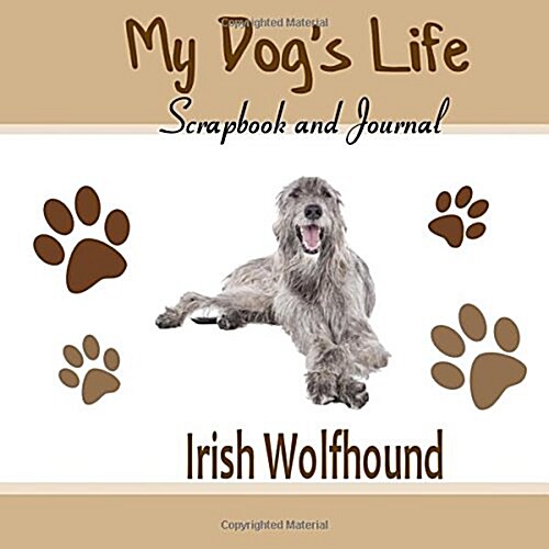 My Dogs Life Scrapbook and Journal Irish Wolfhound (Paperback, JOU)