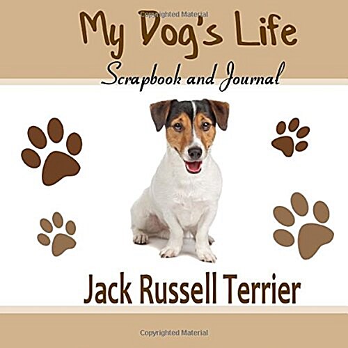My Dogs Life Scrapbook and Journal Jack Russell Terrier (Paperback, JOU)