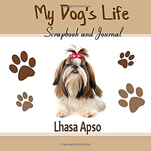 My Dogs Life Scrapbook and Journal Lhasa Apso (Paperback, JOU)