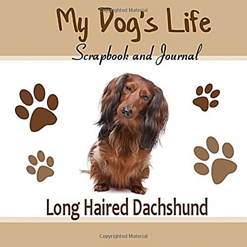 My Dogs Life Scrapbook and Journal Long Haired Dachshund (Paperback, JOU)