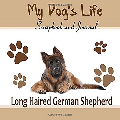 My Dogs Life Scrapbook and Journal Long Haired German Shepherd (Paperback, JOU)