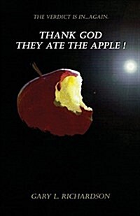 Thank God They Ate the Apple (Paperback)