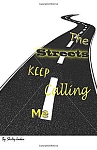 The Streets Keep Calling Me (Paperback)