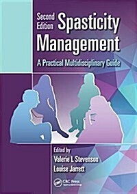 Spasticity Management: A Practical Multidisciplinary Guide, Second Edition (Paperback, 2)