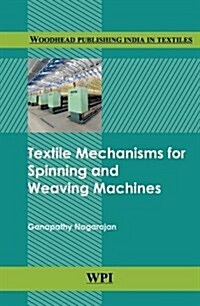 Textile Mechanisms in Spinning and Weaving Machines (Hardcover)