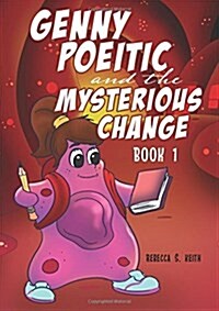 Genny Poeitic and the Mysterious Change (Paperback)