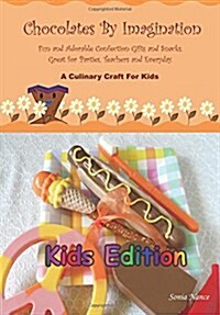 Chocolates by Imagination Kids Edition (Paperback)