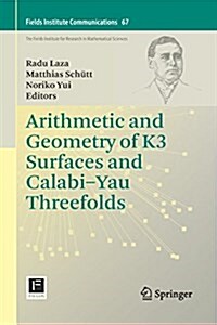 Arithmetic and Geometry of K3 Surfaces and Calabi-Yau Threefolds (Paperback, Softcover Repri)