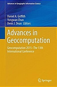 Advances in Geocomputation: Geocomputation 2015--The 13th International Conference (Hardcover, 2017)