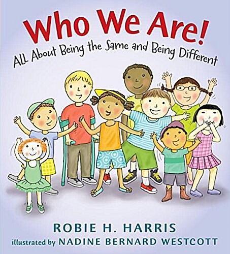 Who We Are!: All about Being the Same and Being Different (Hardcover)