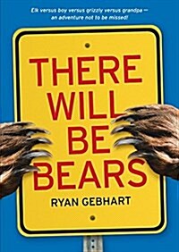 There Will Be Bears (Paperback)