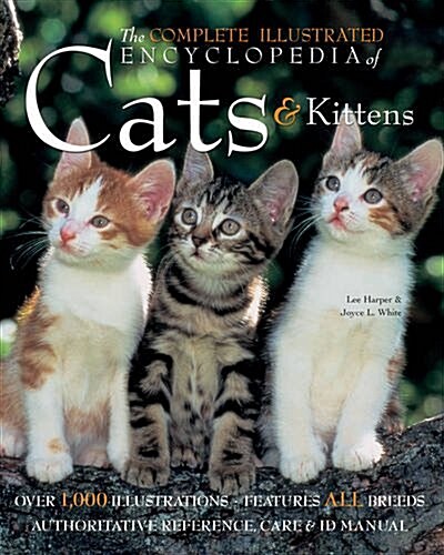 The Complete Illustrated Encyclopedia of Cats & Kittens (Hardcover, New ed)