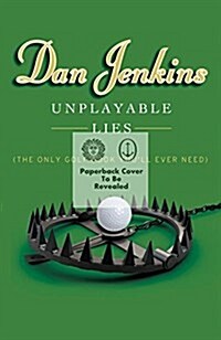 Unplayable Lies: Golf Stories (Paperback)