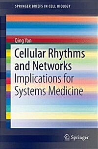 Cellular Rhythms and Networks: Implications for Systems Medicine (Paperback, 2015)