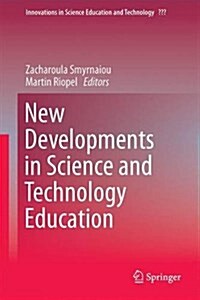 New Developments in Science and Technology Education (Hardcover)