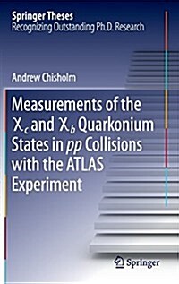 Measurements of the X C and X B Quarkonium States in Pp Collisions With the Atlas Experiment (Hardcover)