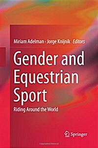 Gender and Equestrian Sport: Riding Around the World (Paperback, 2013)